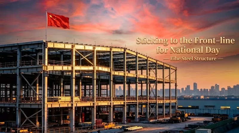 Ucapan Hari Kebangsaan daripada Eihe Steel Structure